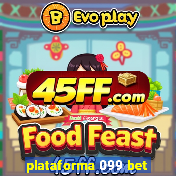 plataforma 099 bet